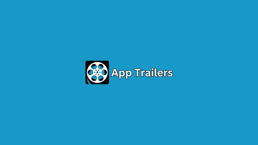 App Trailers