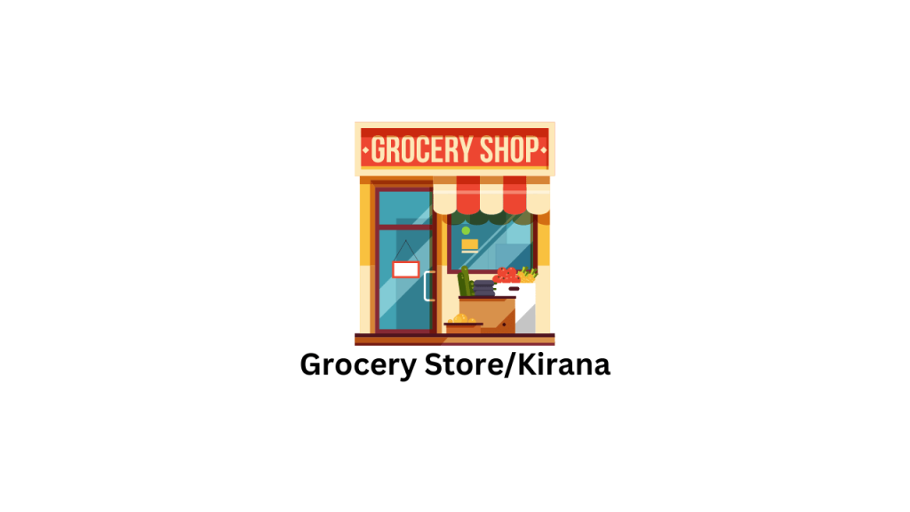 Grocery Store/Kirana